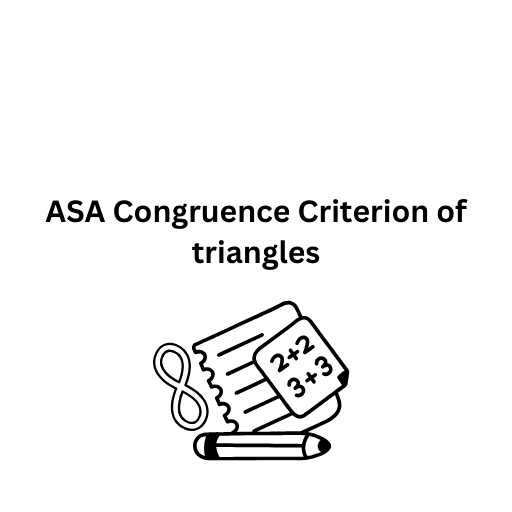 ASA Congruence Criterion of triangles 